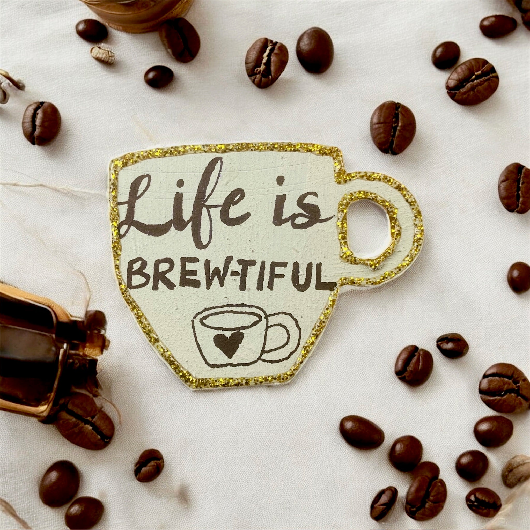 Life Is Brew-tiful Fridge Magnet Coffee Cup Shaped Cute Kitchen Magnet