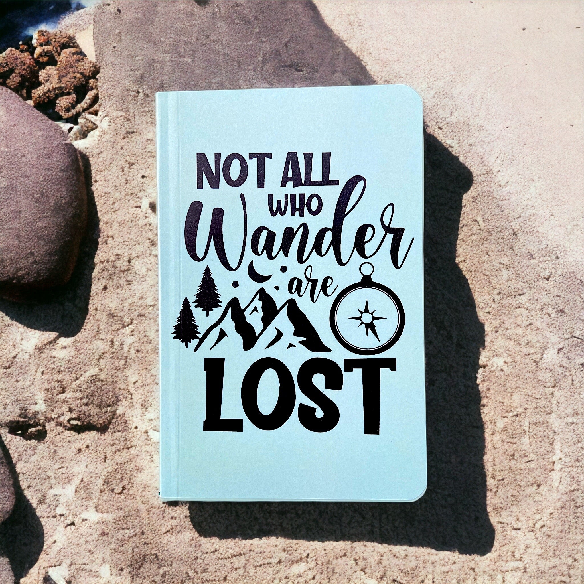 Notebook – Not All Who Wander Are Lost | Travel Journal for Dreamers