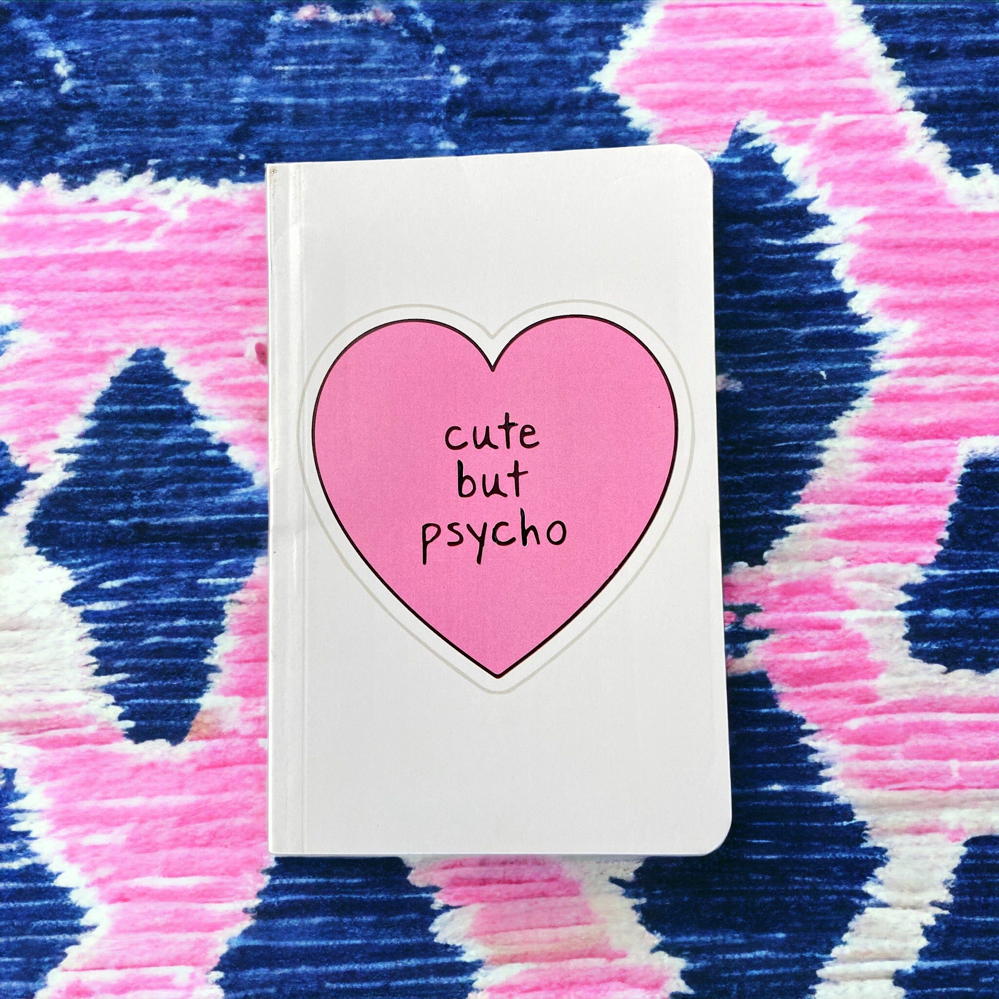 Notebook – Cute But Psycho | Fun & Sassy Quote Notebook