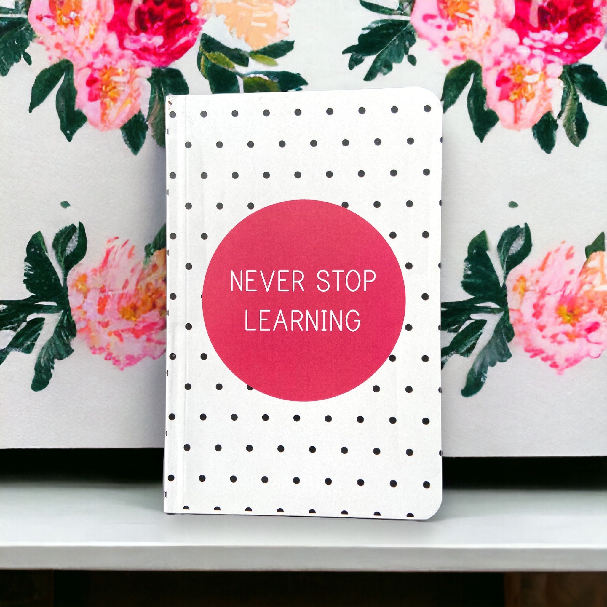 Notebook – Never Stop Learning | Inspirational Educational Journal