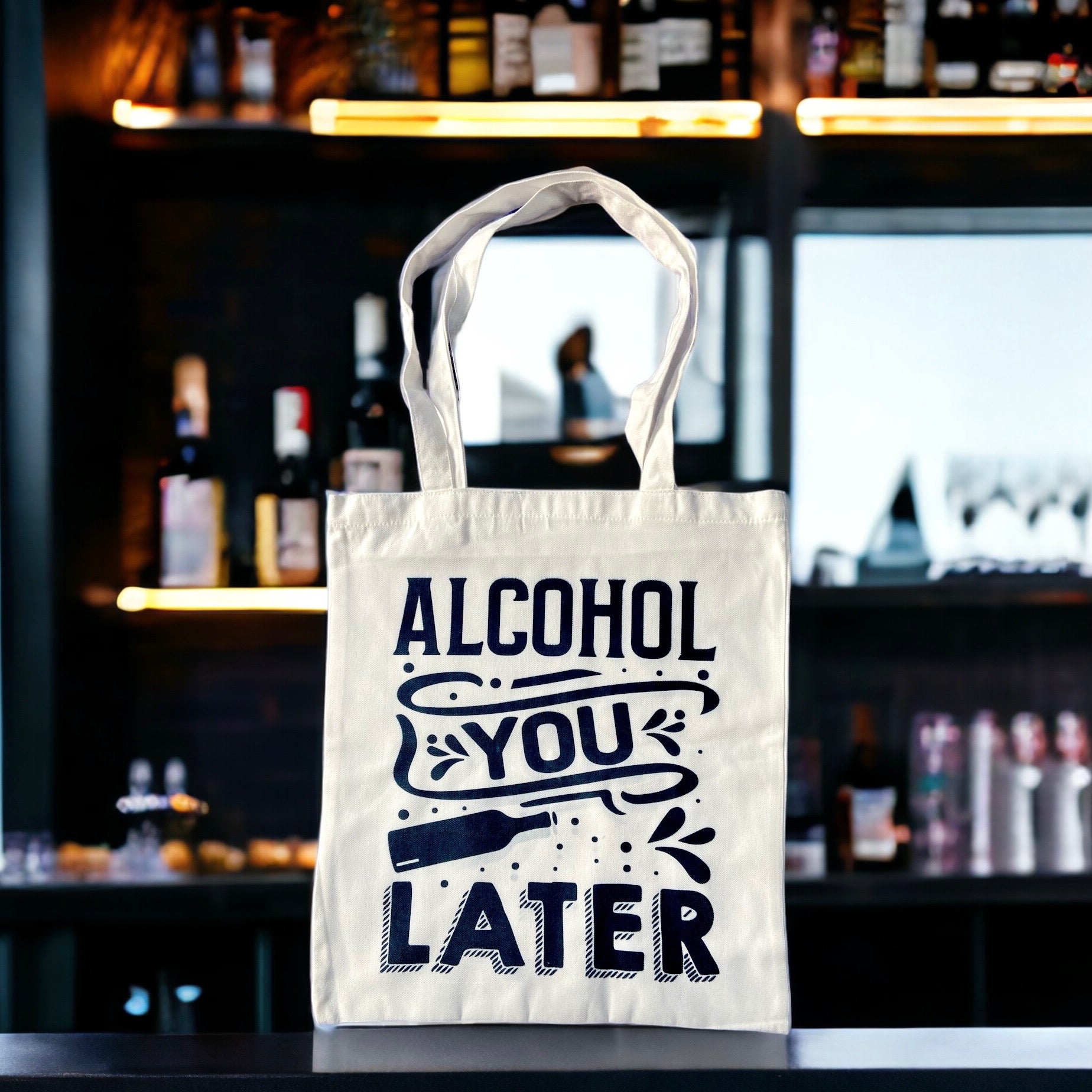 Tote Bag – Alcohol You Later | Funny & Quirky Party Tote